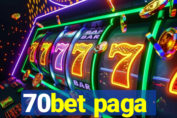 70bet paga